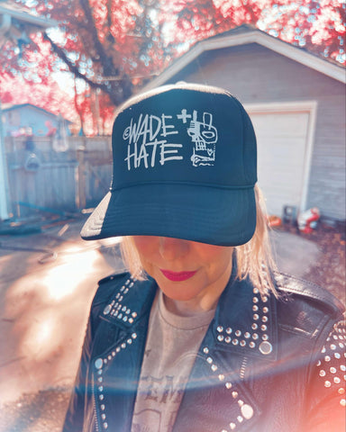 Wade Hate Trucker Hat